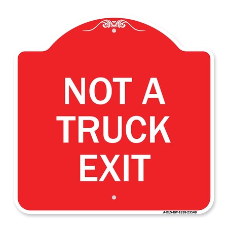 Signmission Designer Series Sign-Not Truck Exit, Red & White Aluminum Sign, 18" L, 18" H, RW-1818-23548 A-DES-RW-1818-23548